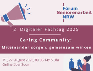 Digitaler Fachtag 2025: Leitbild Caring Community: Miteinander sorgen, gemeinsam wirken – Wege zur lebendigen Sorgekultur