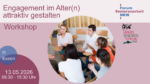 Engagement im Alter(n) attraktiv gestalten